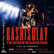 Cashisclay - Triggerwarnung Tour — Schräglage Club, Stuttgart