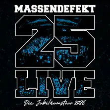 Massendefekt - 25 Live - Jubilejní turné 2026 — dasCANN, Stuttgart