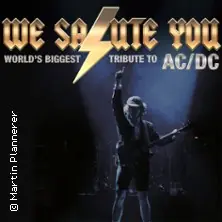 WE SALUTE YOU - World's biggest Tribute to AC/DC — Porsche-Arena, Stuttgart