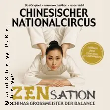 Chinese National Circus - ZENsation - China's Grand Masters of Balance — Congress-Centrum Ulm, Ulm