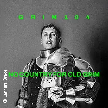 grim104 - No Country For Old Grim Tour 2026 — Kulturzentrum Schlachthof e.V., Wiesbaden