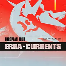 ERRA + Currents - The Silence Follows Tour — Kulturzentrum Schlachthof e.V., Wiesbaden