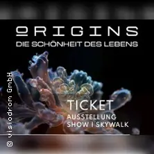 ORIGINS - Krása života — Visiodrom im Gaskessel Wuppertal, Wuppertal
