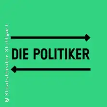 Die Politiker - Staatstheater Stuttgart