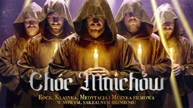 Chór Mnichów przy świecach — Nowohuckie Centrum Kultury w Krakowie, Kraków
