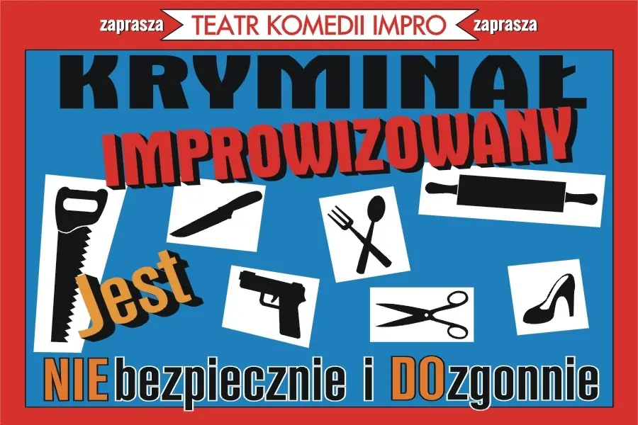 Kryminał improwizowany — Teatr Komedii Impro w Łodzi - Scena OFF Piotrkowska, Łódź