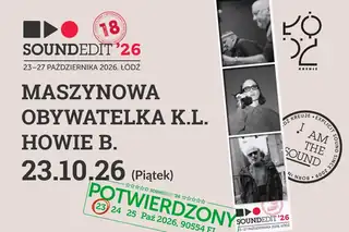 Soundedit'26 - Maszynowa, Obywatelka K.L., Howie B.