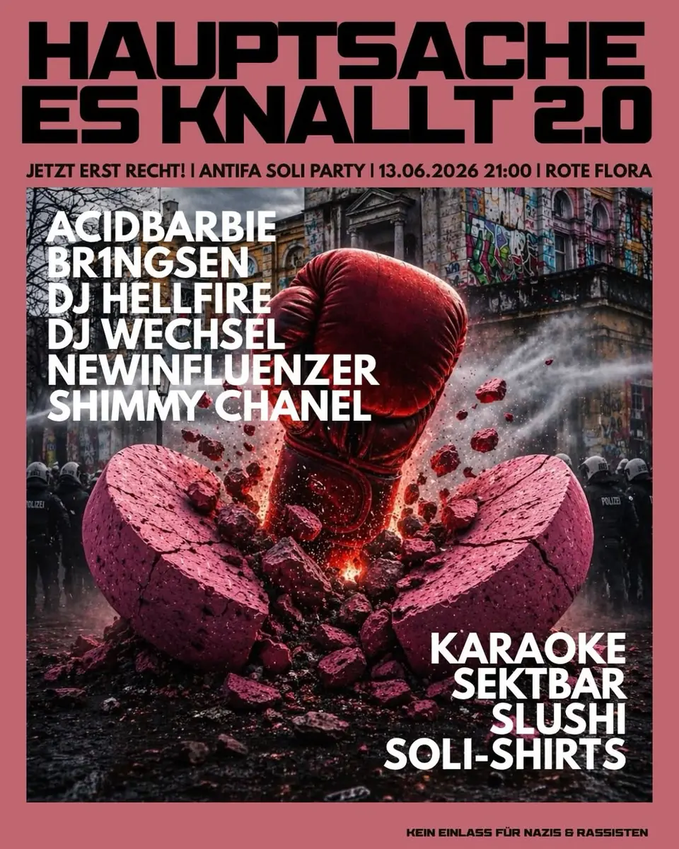 HAUPTSACHE ES KNALLT 2.0 — Rote Flora, Hamburg