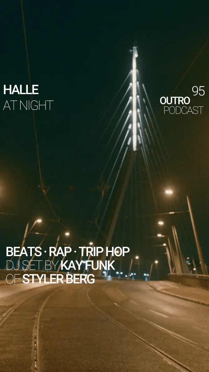 95: Kay Funk of Styler Berg - Beats & Trip Hop DJ Set - Halle At Night — TBA - Halle At Night, Лейпциг