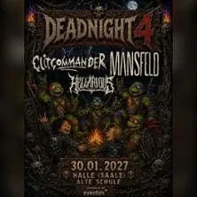 Deadnight 4 - Clitcommander Mansfeld — Alte Schule, Halle