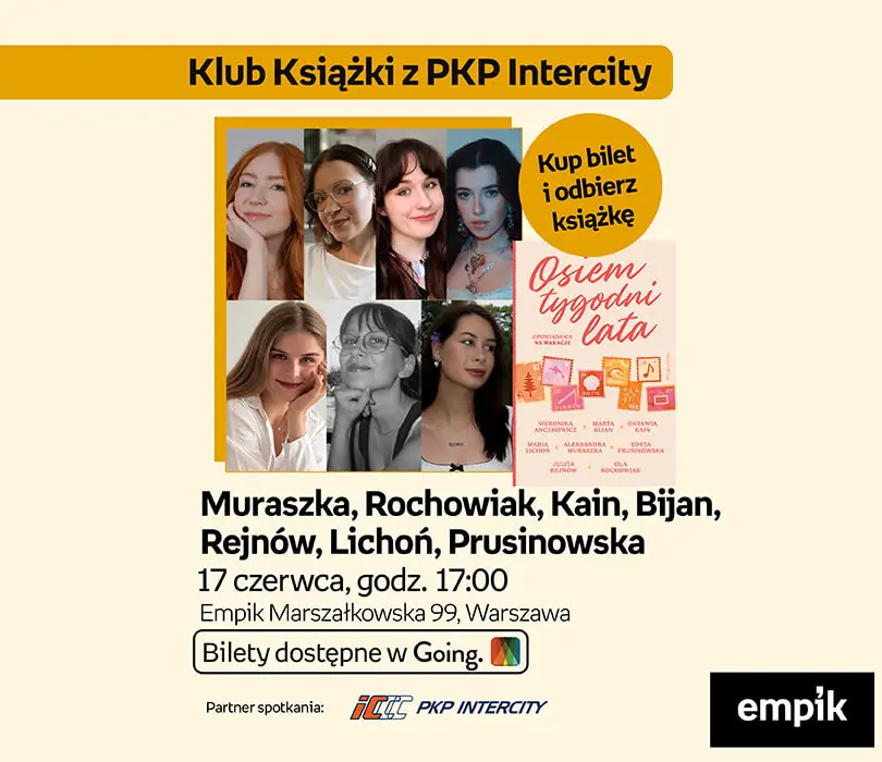 Muraszka, Rochowiak, Kain, Bijan, Rejnów, Lichoń, Prusinowska im Buchclub mit PKP Intercity | "Acht Wochen Sommer. Urlaubsgeschichten" — Klub Empik, Warschau
