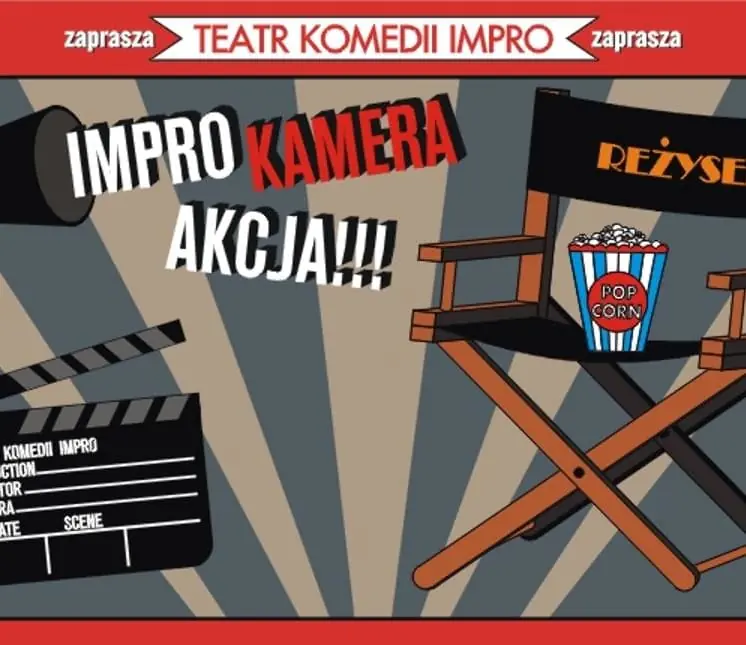 IMPRO! Kamera... Aktion — Teatr Komedii Impro, Łódź
