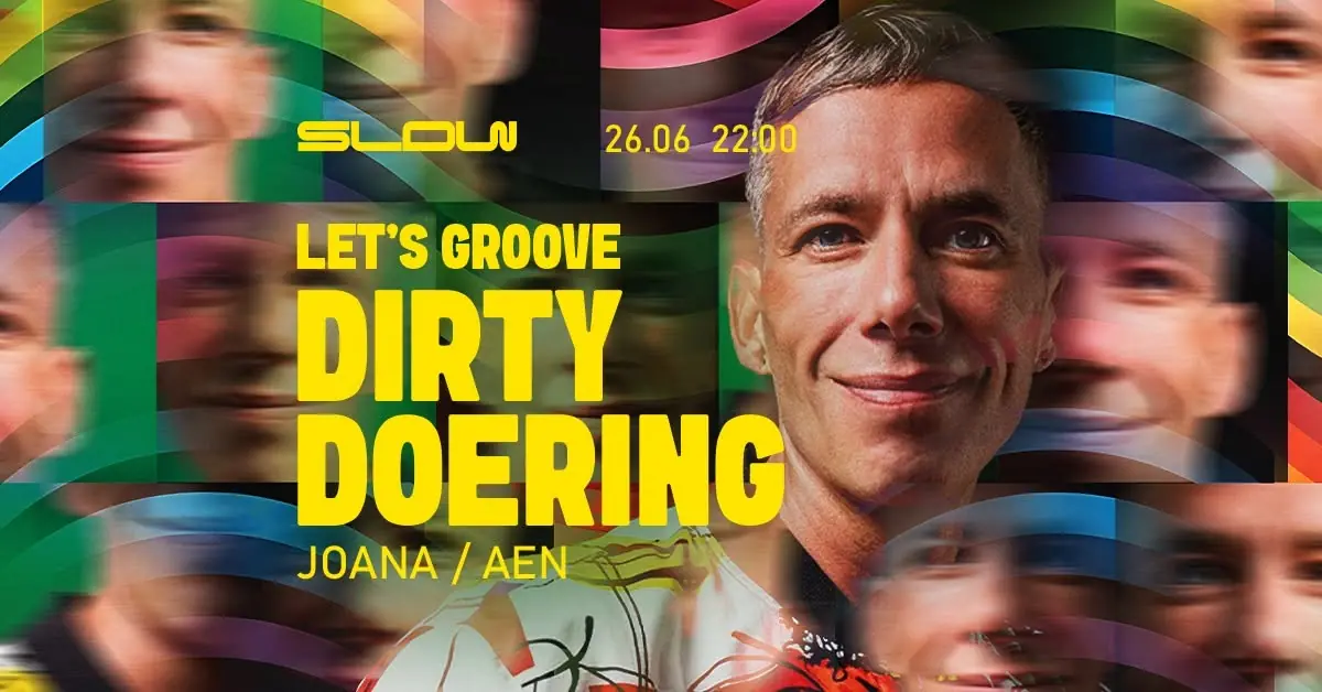 26.06 Let's Groove - Dirty Doering / Joana / Aen — Slow Club- Other Side of Tama, Poznań