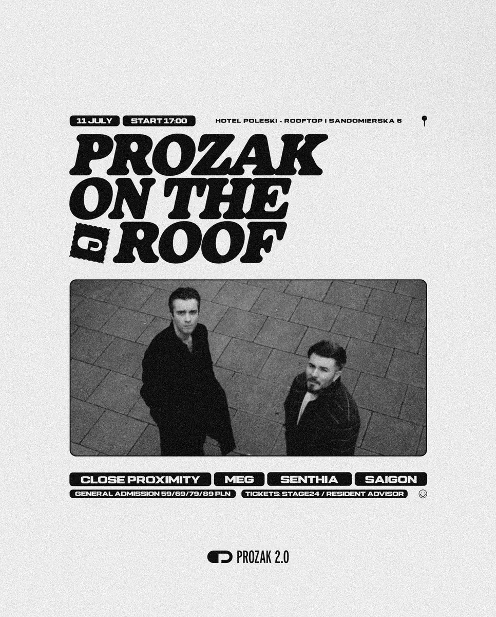PROZAK ON THE ROOF: CLOSE PROXIMITY — Prozak 2.0, Kraków