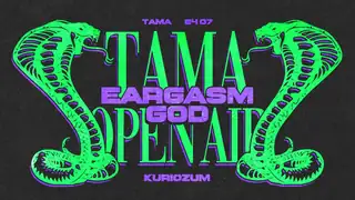 Tama Open Air: EARGASM GOD - Kuriozum