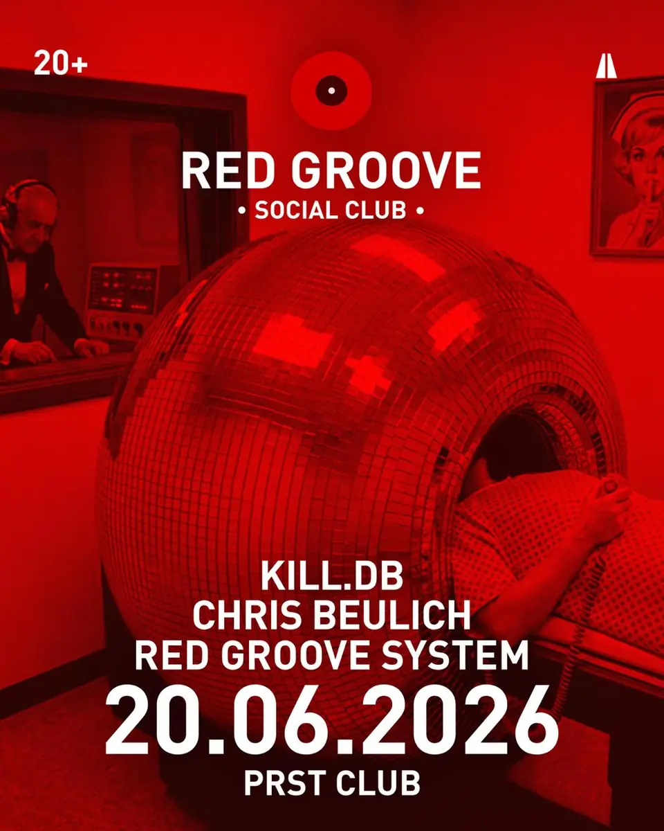 RED GROOVE (Social Club) s Chris Beulich, Kill DB & RED GROOVE SYSTEM — PRST, Vídeň