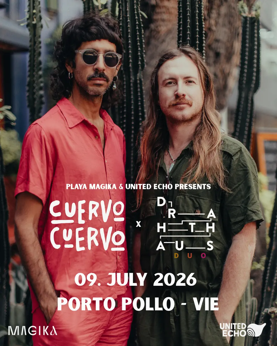 Cuervo Cuervo *live x Drahthaus (Duo) by Playa Magika & United Echo — Porto Pollo, Vienna