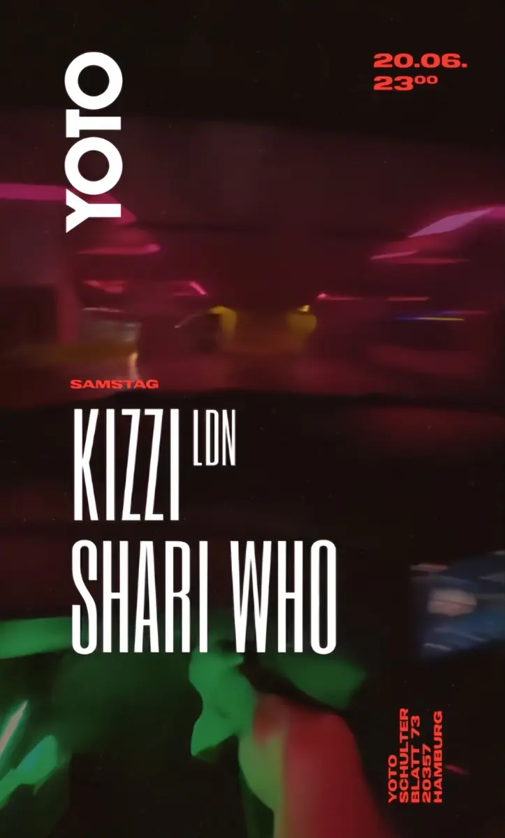 YOTO x KIZZI (LDN) & Shari Who — YOTO, Hamburg