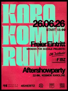 KARO KOMM RUM x 45Hertz Festival × Kosmos Karoline × RES:Nullius × Speis&Trank × KK03