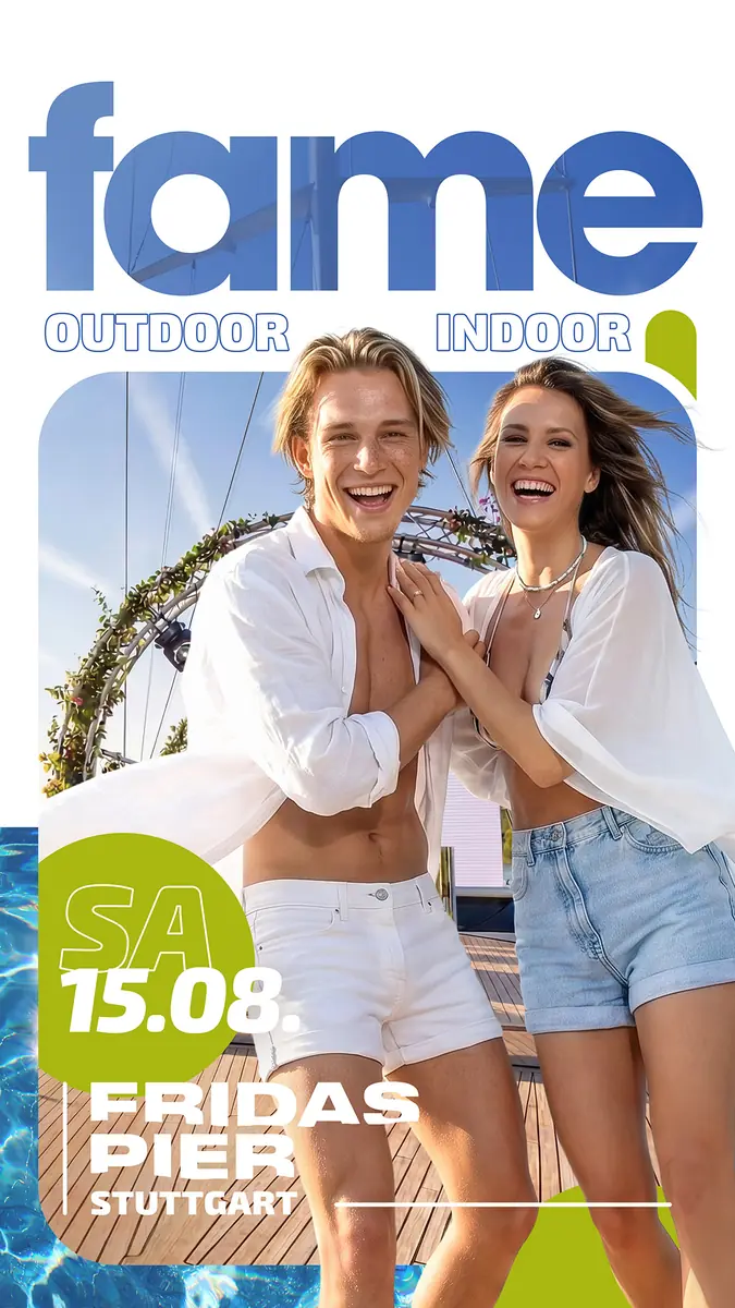 FAME – OPEN AIR & INDOOR — Fridas Pier, Stuttgart