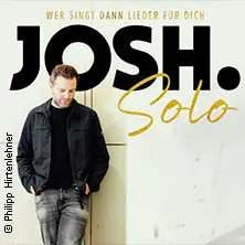 Josh. - Wer singt dann Lieder für dich - Solo Tour 2026 — Colosseum Berlin, Berlin