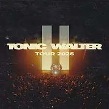 Tonic Walter - II Tour 2026