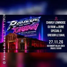 Ravers Dream - with Charly Lownoise / Dune / Special D. — Kulturwerft Gollan, Lübeck