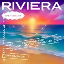 Riviera Festival - Festival pop a klubové kultury — Riviera Festival Gelände, Offenbach am Main