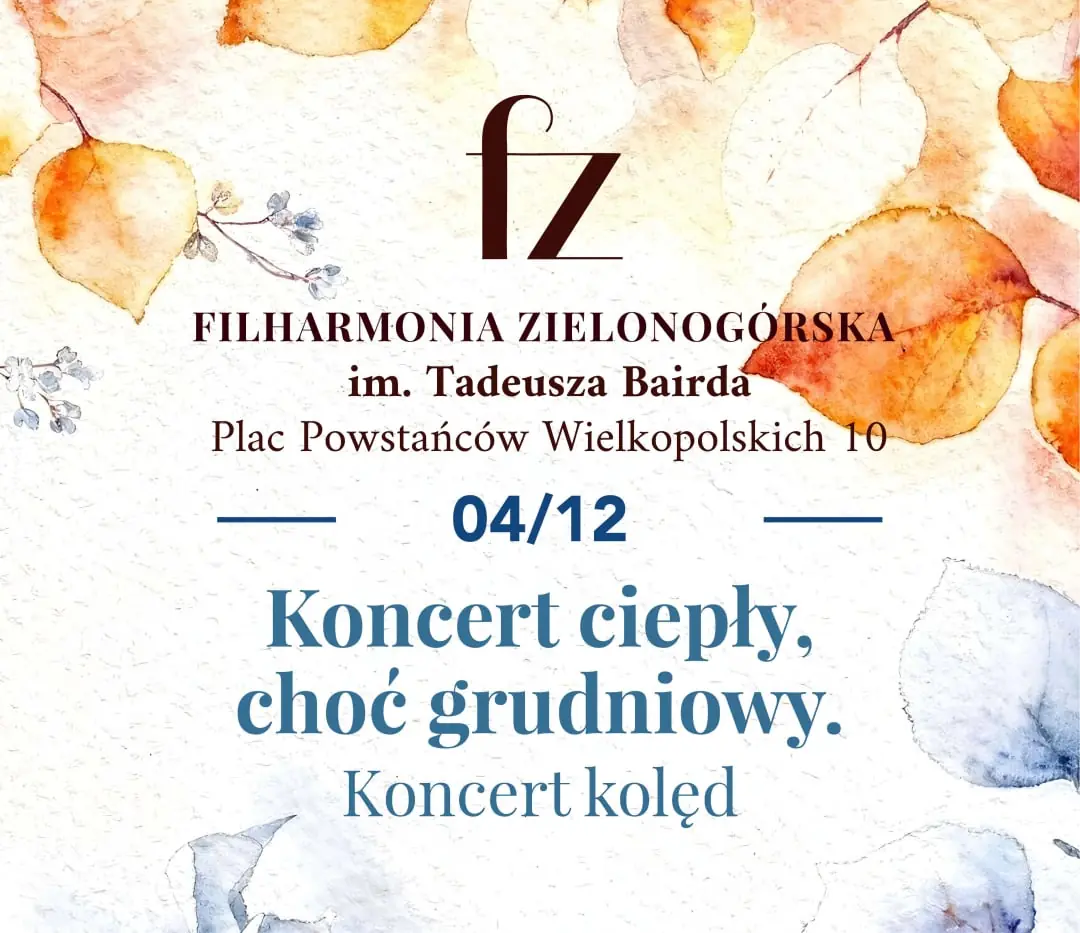 A Warm Concert, Though December. Carol Concert — Filharmonia Zielonogórska, Zielona Góra