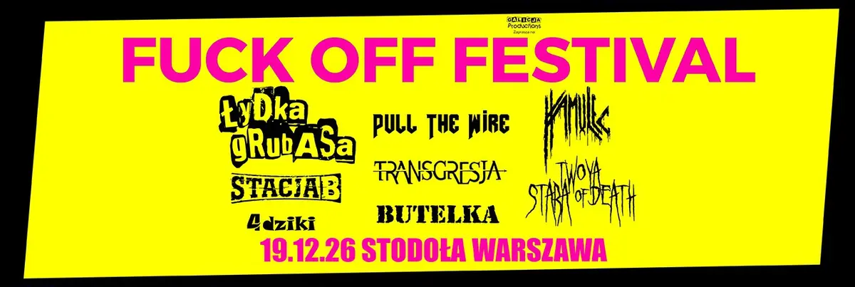 FUCK OFF FESTIVAL — Klub Stodoła, Warschau