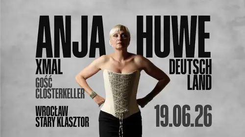 ANJA HUWE / Xmal Deutschland и CLOSTERKELLER выступят во Вроцлаве!