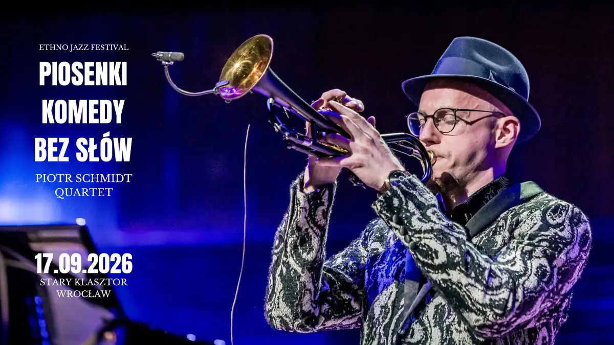 PIOSENKI KOMEDY BEZ SŁÓW  – Piotr Schmidt Quartet — Stary Klasztor, Wrocław