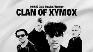 CLAN OF XYMOX in Wrocław!