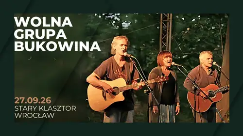 WOLNA GRUPA BUKOWINA zagra w Starym Klasztorze!