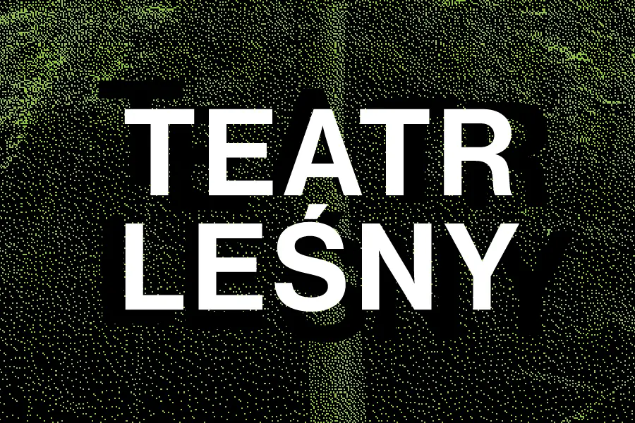 Karnet Leśny | wszystkie wydarzenia Teatru Leśnego 2026 — Teatr Leśny w Gdańsku, Gdańsk