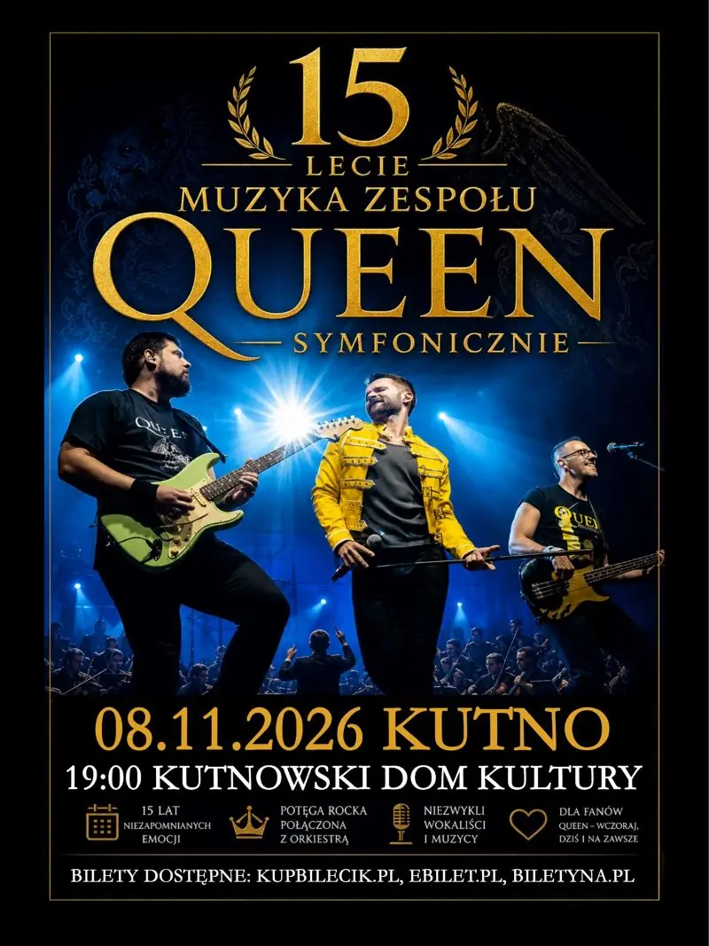 Queen Symfonicznie — Kutnowski Dom Kultury, Kutno