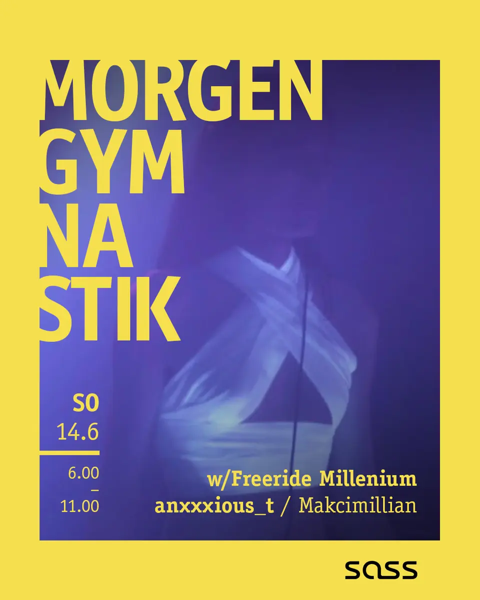 Morgengymnastik w/Freeride Millenium — SASS Music Club, Vienna