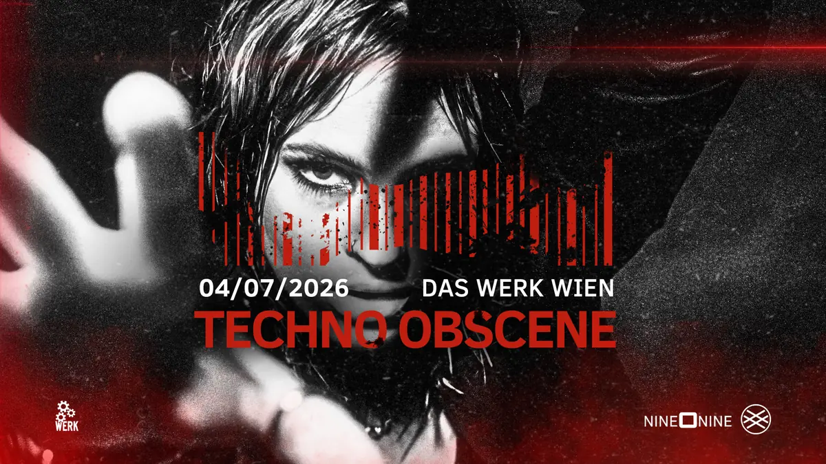 TECHNO OBSCENE #31 - NINE O NINE x LSH - Das Werk Wien — Das Werk, Vídeň