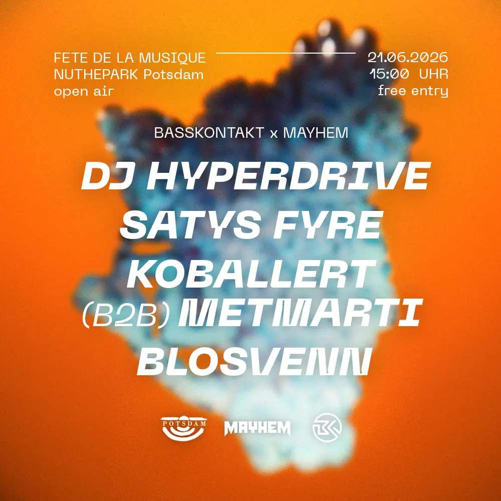 FREE Open Air Fête de la Musique Basskontakt X MAYHEM with DJ Hyperdrive — Nuthepark Potsdam, Berlín
