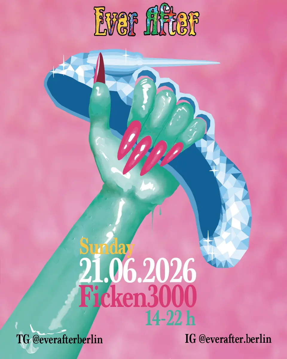 Ever After — Ficken 3000, Berlin