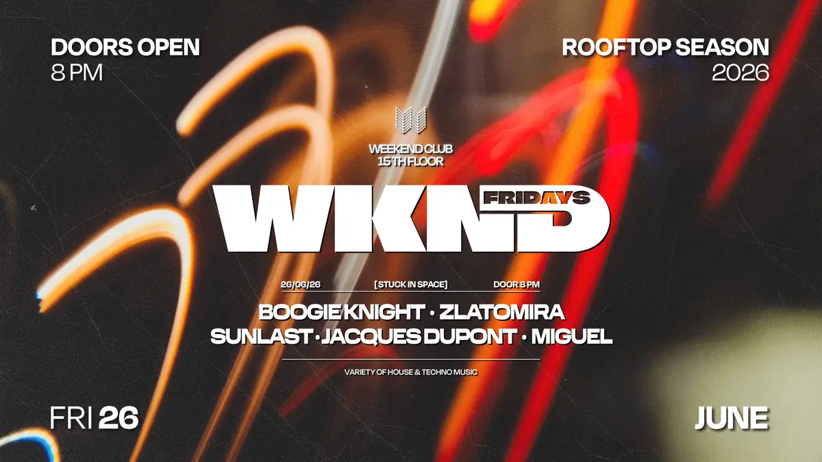 WKND X STUCK IN SPACE — Weekend, Berlin