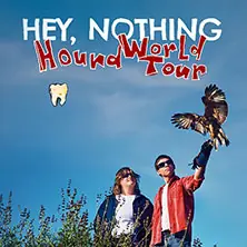 Hey, Nothing - Hound World Tour — artheater Köln, Kolonia