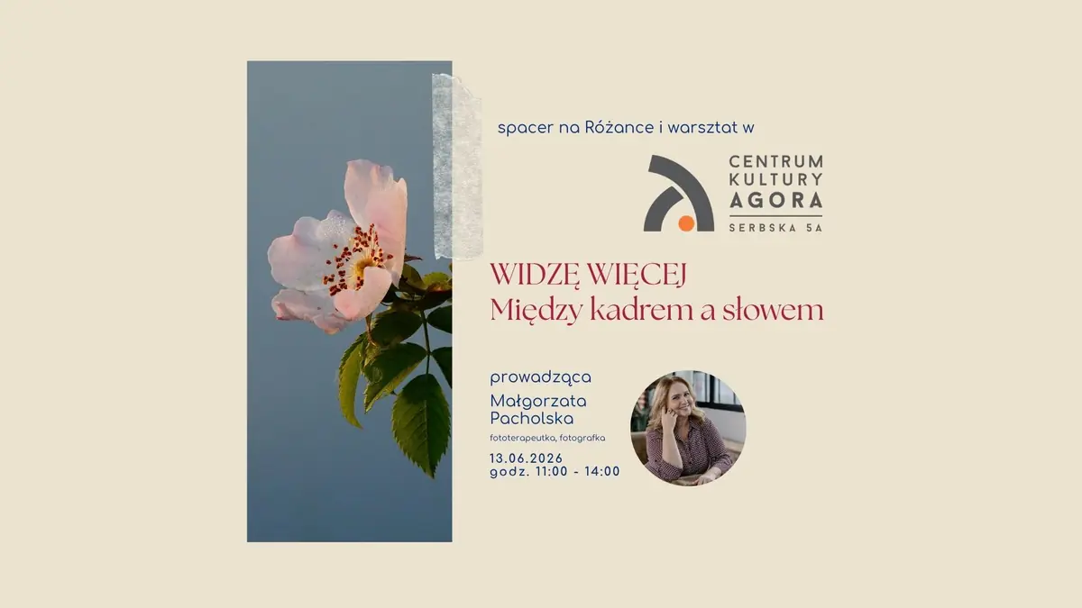 Vidím Více. Mezi snímkem a slovem. — Kulturní centrum Agora ve Vratislavi, Vratislav