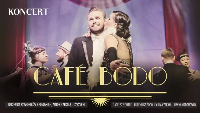 Cafe Bodo - Ich habe um neun Uhr mit ihr verabredet — Konzertsaal der Philharmonie Łódź, Łódź