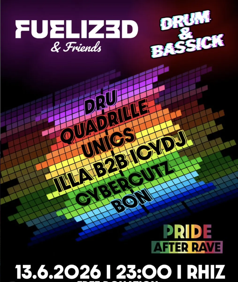 🏳️‍🌈 FUELIZED & FRIENDS x DRUM & BASSICK - PRIDE AFTER-RAVE 🏳️‍🌈 — Rhiz, Vídeň