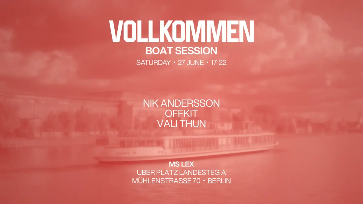 Salon X VOLLKOMMEN - Sunset Boat Session — Boat - MS Lex / Boat Terminal: Mercedes-Benz Arena, Берлін