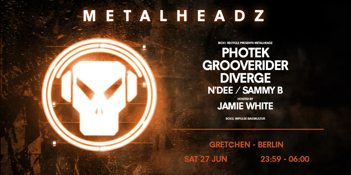 Recycle: METALHEADZ Berlin feat. Photek & Grooverider — Gretchen, Berlin