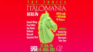 Toy Tonics presents ITALOMANIA (OPEN AIR & INDOOR 18 hours)