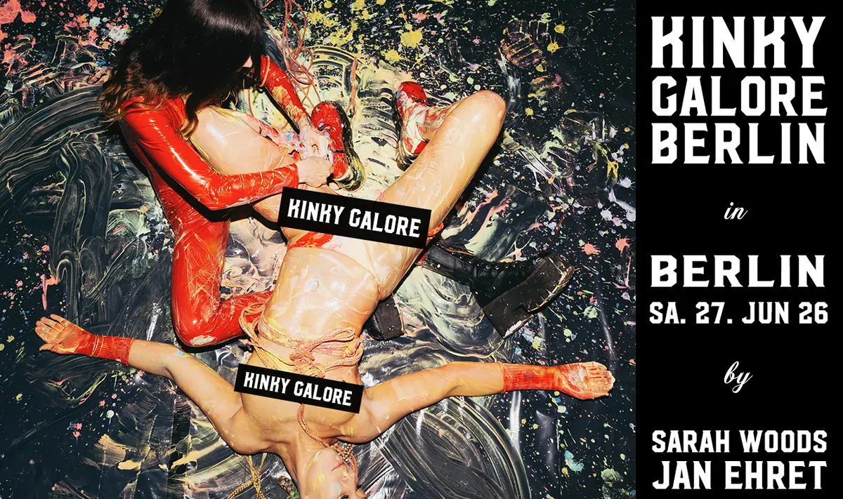 KINKY GALORE by jan.ehret Berlin — Ritter Butzke, Berlin