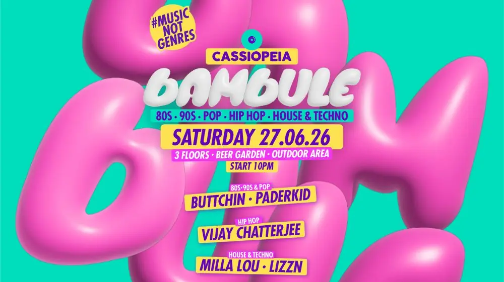 Bambule (House & Techno, 80s, 90s, Pop, Hip Hop) — Cassiopeia, Berlin